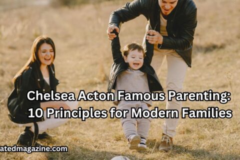 Chelsea Acton Famous Parenting