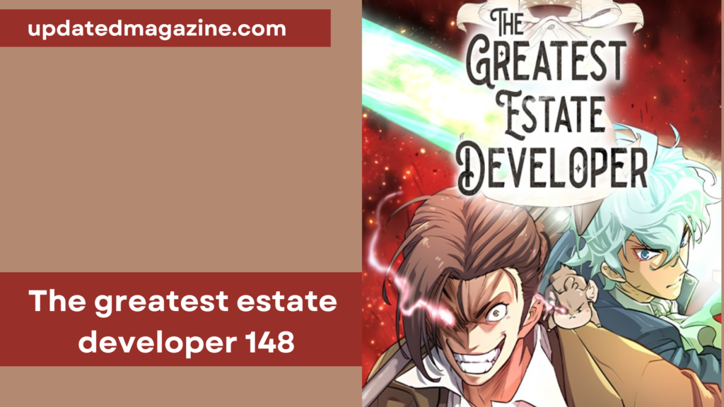 the greatest estate developer 148