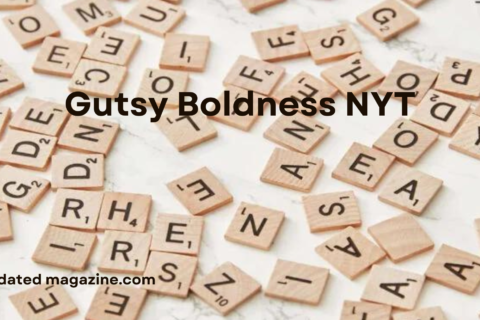 Gutsy Boldness NYT