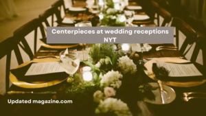 Centerpieces at wedding receptions NYT