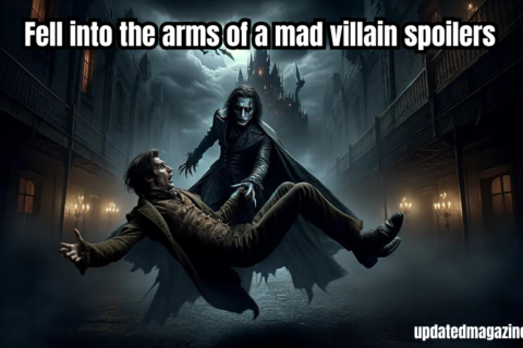 fell into the arms of a mad villain spoilers