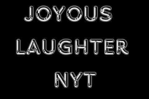 Joyous Laughter NYT